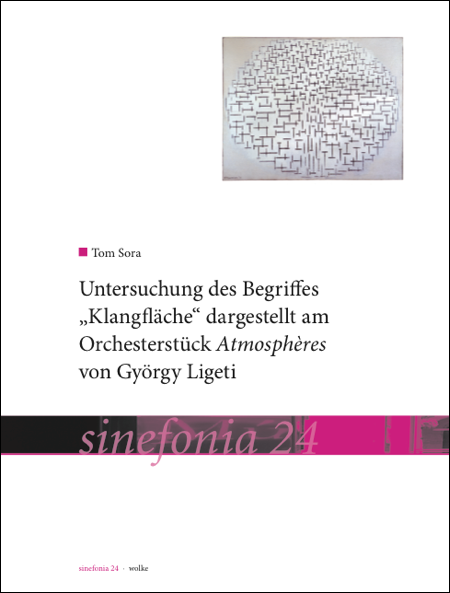 Cover des Buches von Tom Sora <<Untersuchung des Begriffes 'Klangfläche' dargestellt am Orchesterstück <i>Atmosphères</i> von György Ligeti>>